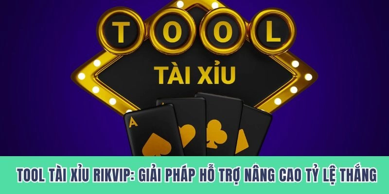 tool tài xỉu Rikvip